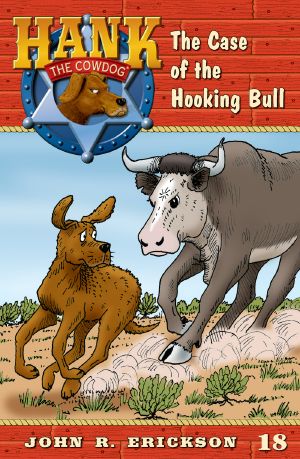 [Hank the Cowdog 18] • The Case of the Hooking Bull